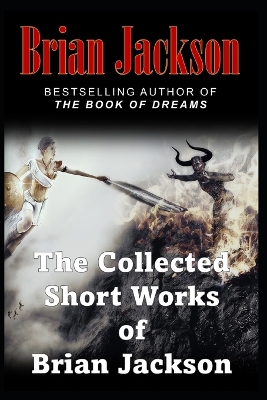 Cover of The Collected Short Works of Brian Jackson