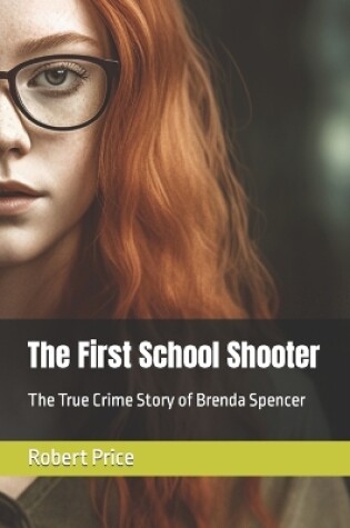 Cover of The First School Shooter