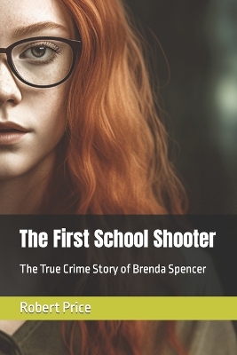 Book cover for The First School Shooter