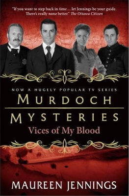 Book cover for Murdoch Mysteries - Vices of My Blood