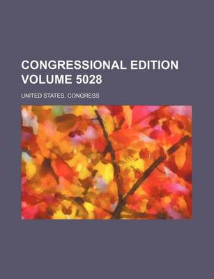 Book cover for Congressional Edition Volume 5028