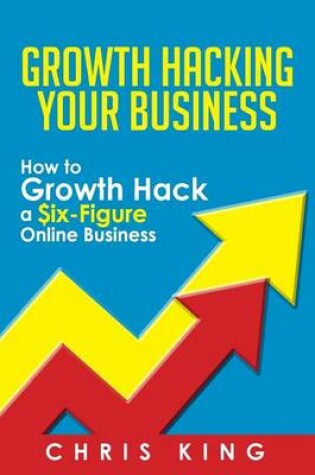 Cover of Growth Hacking Your Business