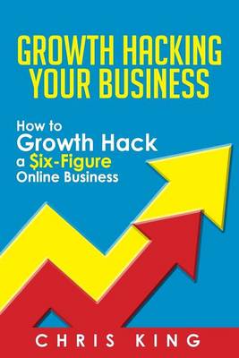 Book cover for Growth Hacking Your Business