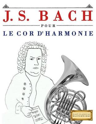 Book cover for J. S. Bach Pour Le Cor d'Harmonie