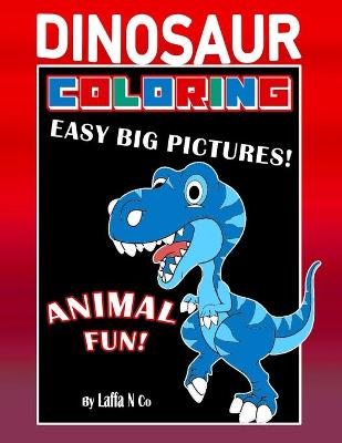 Book cover for Dinosaur Coloring Easy Big Pictures Animal Fun