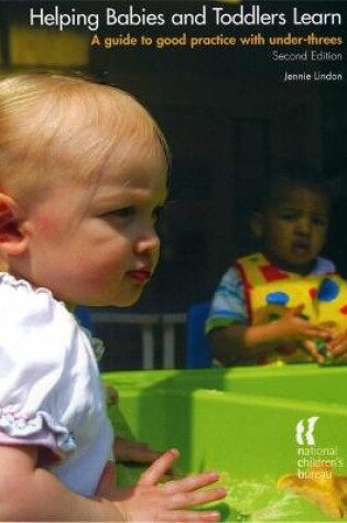 Cover of Helping Babies and Toddlers Learn, Second Edition