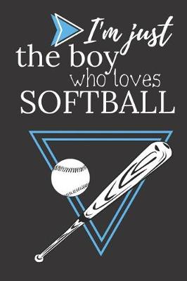 Book cover for I'm Just a Boy Who Loves Softball