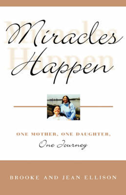 Miracles Happen by Brooke Ellison, Jean Ellison