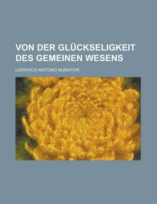 Book cover for Von Der Gluckseligkeit Des Gemeinen Wesens