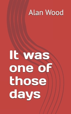 Book cover for It was one of those days