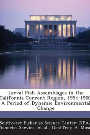 Cover of Larval Fish Assemblages in the California Current Region, 1954-1960