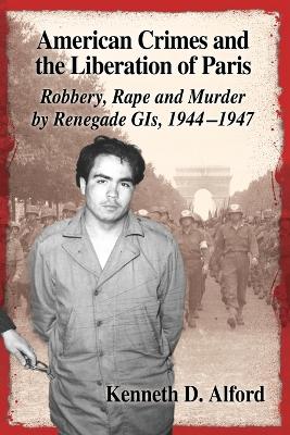 Book cover for American Crimes and the Liberation of Paris