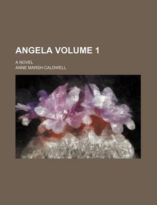 Book cover for Angela Volume 1; A Novel