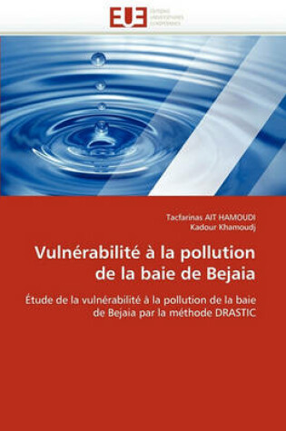 Cover of Vuln rabilit    La Pollution de la Baie de Bejaia