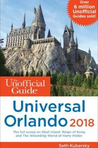 Cover of The Unofficial Guide to Universal Orlando 2018