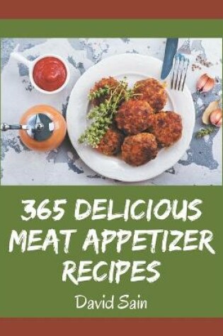 Cover of 365 Delicious Meat Appetizer Recipes