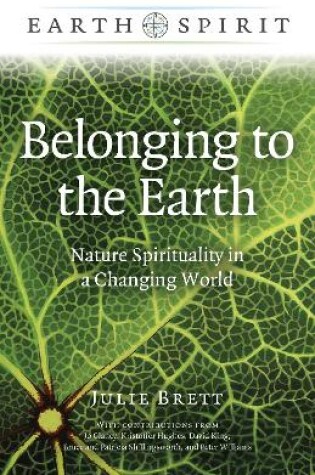 Cover of Earth Spirit: Belonging to the Earth - Nature Spirituality in a Changing World