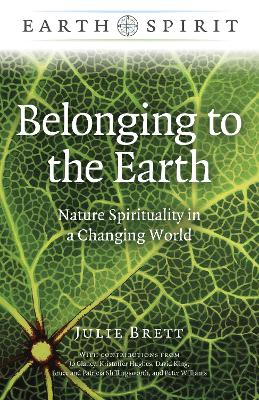 Book cover for Earth Spirit: Belonging to the Earth - Nature Spirituality in a Changing World