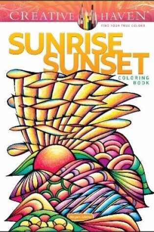 Cover of Creative Haven Sunrise Sunset Coloring Book