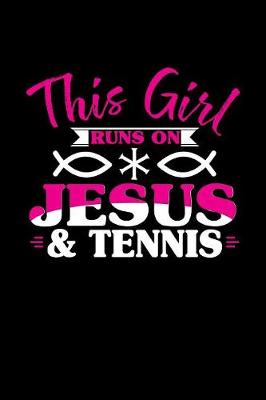 Book cover for This Girl Runs on Jesus & Tennis