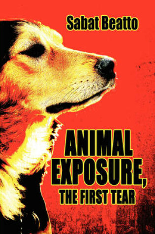 Cover of Animal Exposure, the First Tear