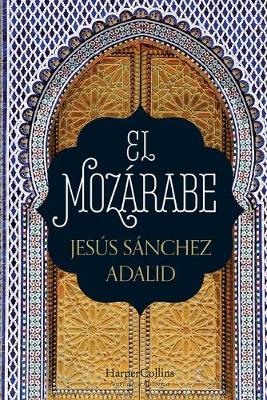 Book cover for El Moz�rabe (the Mozarabic - Spanish Edition)
