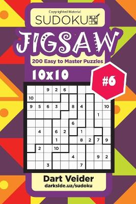 Book cover for Sudoku Jigsaw - 200 Easy to Master Puzzles 10x10 (Volume 6)