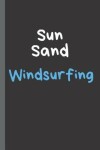 Book cover for Sun Sand Windsurfing