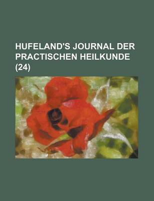 Book cover for Hufeland's Journal Der Practischen Heilkunde (24)