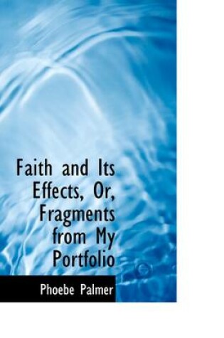 Cover of Faith and Its Effects