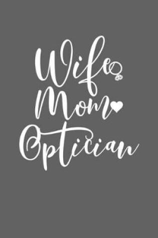 Cover of Wife Mom Optician