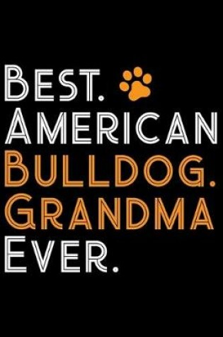 Cover of Best American Bulldog Grandma Ever