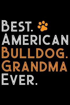 Book cover for Best American Bulldog Grandma Ever