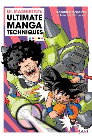 Cover of Dr. Mashirito's Ultimate Manga Techniques