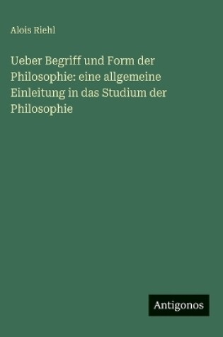 Cover of Ueber Begriff und Form der Philosophie