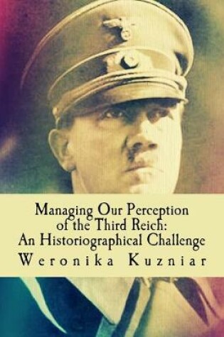 Cover of Managing Our Perception of the Third Reich