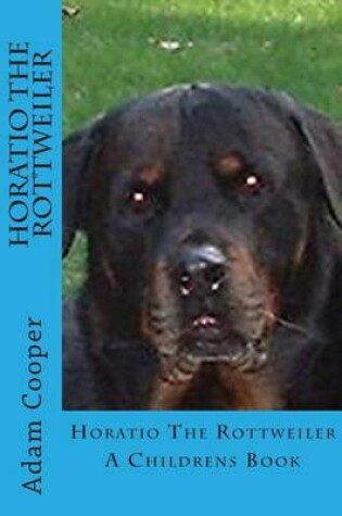 Cover of Horatio The Rottweiler