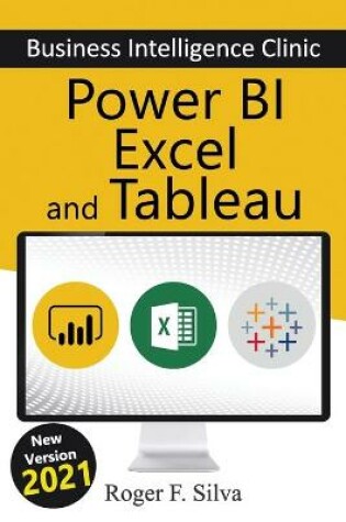 Cover of Power BI, Excel and Tableau - Business Intelligence Clinic