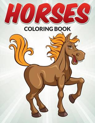 Book cover for Horses Coloring Book