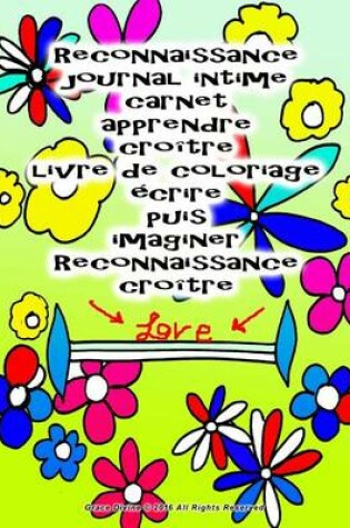 Cover of Reconnaissance journal intime carnet apprendre croitre livre de coloriage ecrire puis imaginer Reconnaissance croitre