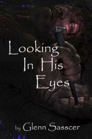 Cover of Looking In His Eyes