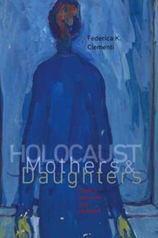 Cover of Holocaust Mothers and Daughters