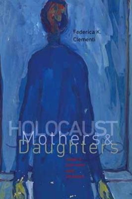 Cover of Holocaust Mothers and Daughters