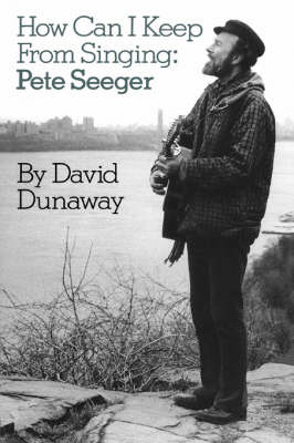 Book cover for How Can I Keep from Singing: Pete Seeger