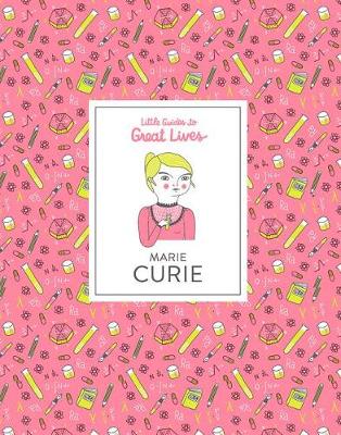 Book cover for Little Guides to Great Lives: Marie Curie