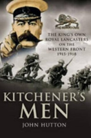 Cover of Kitchener's Men: the King's Own Royal Lancasters on the Western Front 1915 - 1918