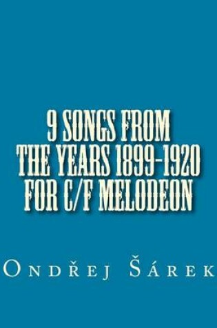 Cover of 9 songs from the years 1899-1920 for C/F melodeon