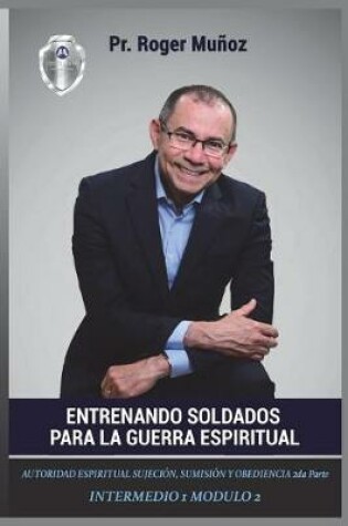 Cover of Entrenando Soldados Para La Guerra Espiritual - Nivel Intermedio 1 Unidad 2
