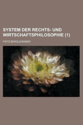 Cover of System Der Rechts- Und Wirtschaftsphilosophie (1)