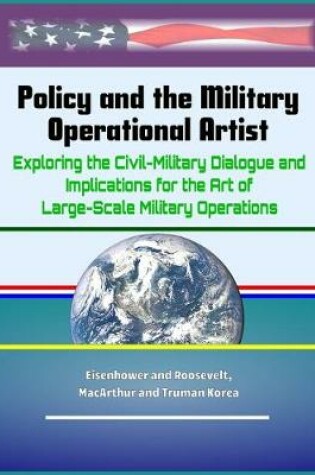 Cover of Policy and the Military Operational Artist